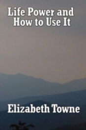 Life Power And How To Use It