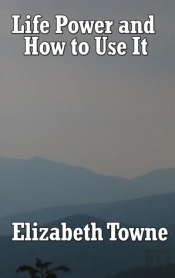 Life Power And How To Use It
