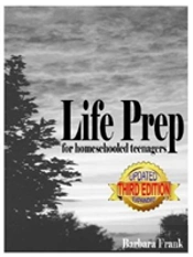 Life Prep For Homeschooled Teenagers, Third Edition