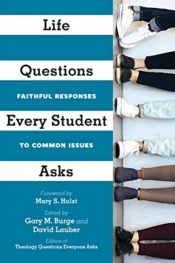 Life Questions Every Student Asks Â€“ Faithful Responses To Common Issues