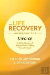 Life Recovery Workbook For Divorce, The