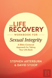 Life Recovery Workbook For Sexual Integrity, The