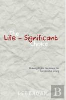 Life-Significant Choice