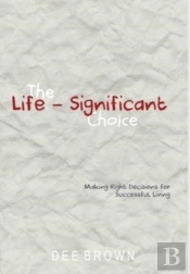 Life-Significant Choice