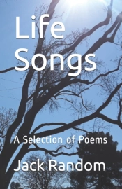Life Songs: A Selection Of Poems