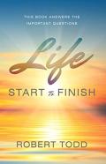 Life Start To Finish