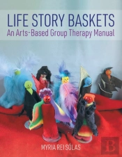 Life Story Baskets: An Arts-Based Group