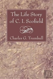Life Story Of C. I. Scofield