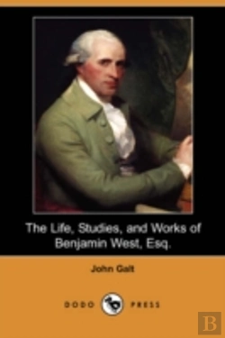Bertrand.pt - Life, Studies, And Works Of Benjamin West, Esq.