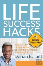 Life Success Hacks