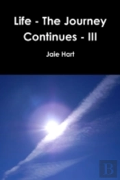 Life - The Journey Continues - Iii