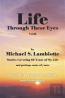 Life Through These Eyes, Vol Ii