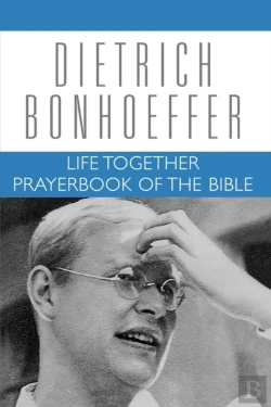 Bertrand.pt - Life Together And Prayerbook Of The Bible