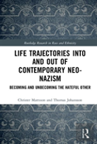 Life Trajectories Into And Out Of Contemporary Neo-Nazism