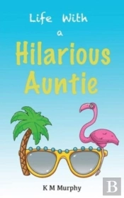Life With A Hilarious Auntie