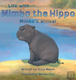 Bertrand.pt - Life With Mimbo The Hippo-Mimbo'S Arrival