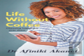 Life Without Coffee