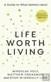 Life Worth Living