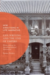 Life Writing And The End Of Empire