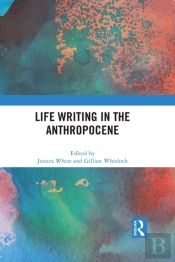 Life Writing In The Anthropocene