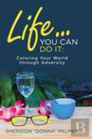 Life... You Can Do It