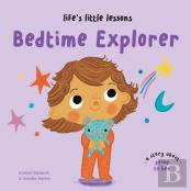 Lifeâ€™S Little Lessons: Bedtime Explorer