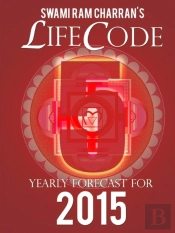 Lifecode #5 Yearly Forecast For 2015 - Narayan