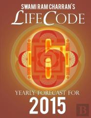 Lifecode #6 Yearly Forecast For 2015 - Kali