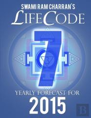 Lifecode #7 Yearly Forecast For 2015 - Shiva