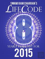 Lifecode #8 Yearly Forecast For 2015 - Laxmi