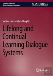 Lifelong And Continual Learning Dialogue Systems