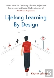 Lifelong Learning By Design