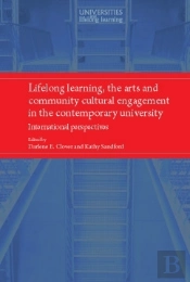 Lifelong Learning, The Arts And Community Cultural Engagement In The Contemporary University