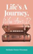 Life'S A Journey, Who Am I?