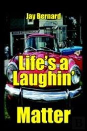 Life'S A Laughin' Matter