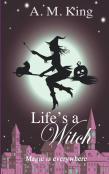 Life'S A Witch