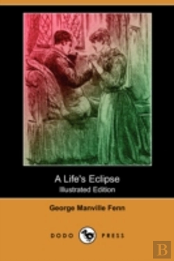 Bertrand.pt - Life'S Eclipse (Illustrated Edition) (Dodo Press)