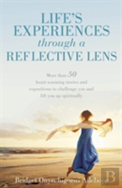 Life'S Experience Through A Reflective Lens