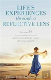 Life'S Experiences Through A Reflective Lens