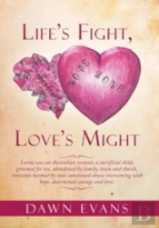 Life'S Fight, Love'S Might
