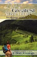 Life'S Greatest Adventure