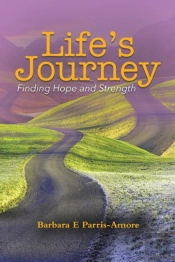 Life'S Journey: Finding Hope And Strengt