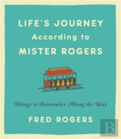 Life'S Journeys According To Mister Rogers (Revised)