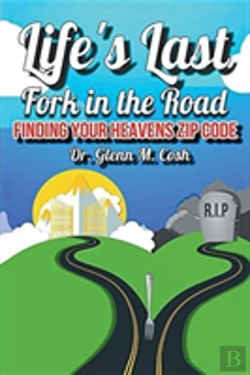 Bertrand.pt - Life'S Last Fork In The Road: Finding Your Heaven'S Zip Code
