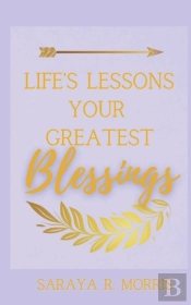 Life'S Lessons Your Greatest Blessings