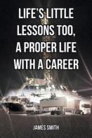 Life'S Little Lessons Too, A Proper Life With A Career