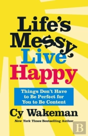 Life'S Messy, Live Happy