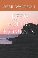 Life'S Poetic Moments