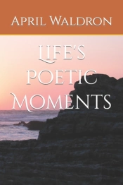 Life'S Poetic Moments