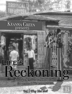 Bertrand.pt - Life'S Reckoning - A Comprehensive Workbook Series For Personal Life Management -Volume 1 Why Not Me?